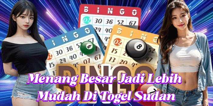 Menang Besar Jadi Lebih Mudah Di Togel Sudan