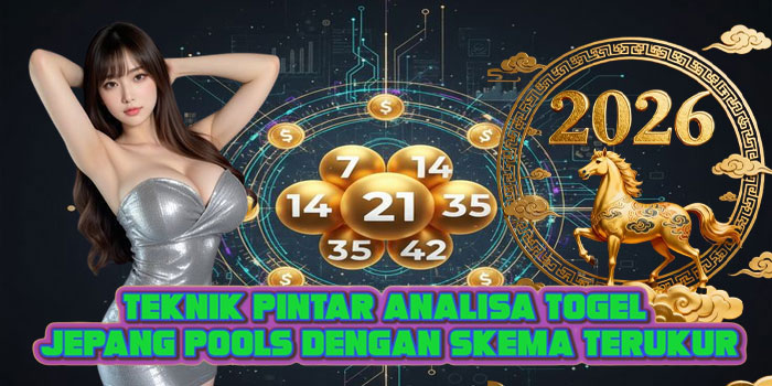 Teknik Pintar Analisa Togel Jepang Pools Dengan Skema Terukur